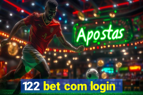 122 bet com login